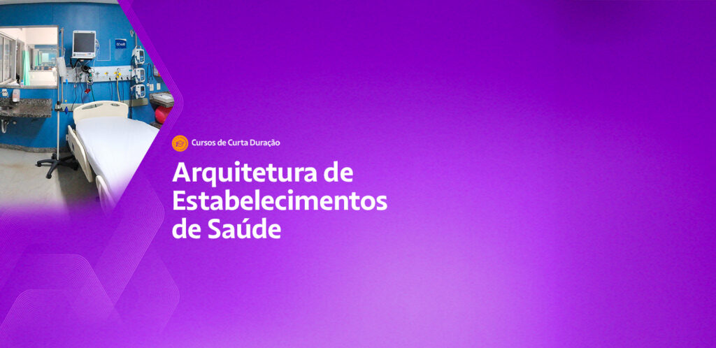 Arquitetura de Estabelecimentos de Saúde